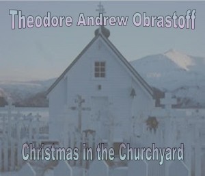 Theo Obrastoff’s Christmas in the Churchyard Radio Special