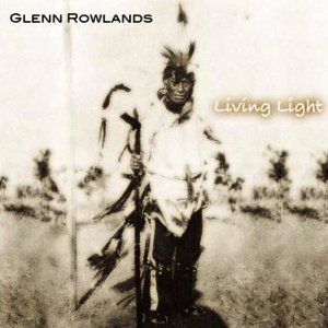 Living Light ep by Glenn Rowlands