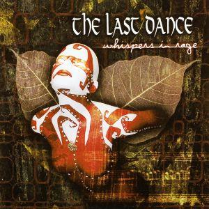 Whispers In Rage by The Last Dance