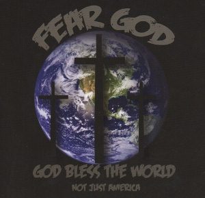 Fear God – God Bless The World, Not Just America