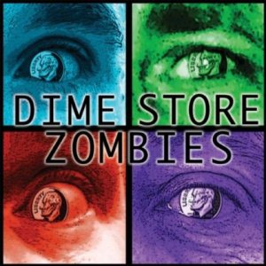 Dime Store Zombies – Dime Store Zombies