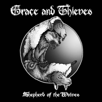 Grace & Thieves – Shepherd of the Wolves