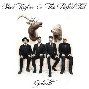 Steve Taylor & The Perfect Foil – Goliath