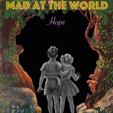 Mad at the World – Hope