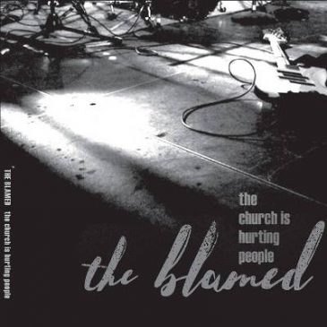 The Blamed – The Church is Hurting People