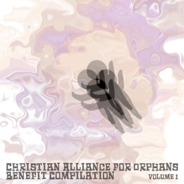 Christian Alliance For Orphans Benefit Compilation, Volumes 1 and 2