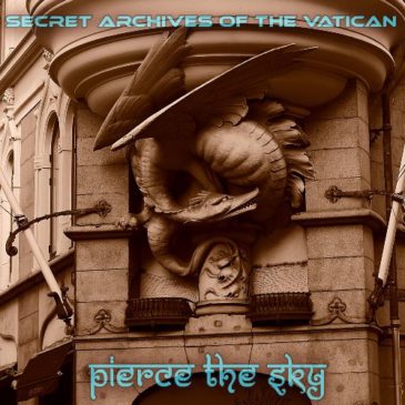 Secret Archives of the Vatican Release “Pierce The Sky”