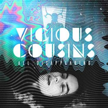 Vicious Cousins – All Disappearing