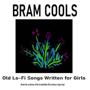 Bram Cools Releases “Old Lo-Fi Songs Written for Girls EP”