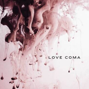 Love Coma Releases New Album