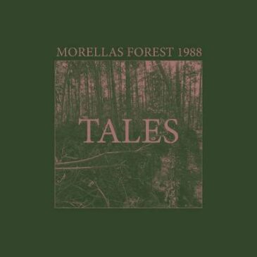Velvet Blue Music releases the long lost “Tales” by Morellas Forest 1988