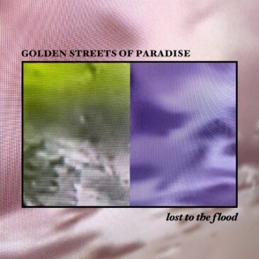 Golden Streets of Paradise Releases “Lost to the Flood” EP
