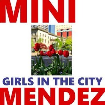 Mini Mendez Releases New Track “Girls in the City”