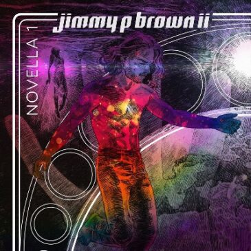 Jimmy P. Brown II Releases “Novella 1”